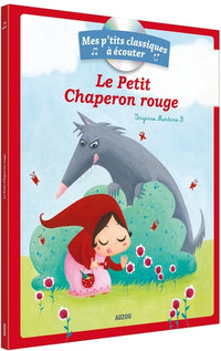 Mes p'tits classiques à écouter - Le petit chaperon rouge