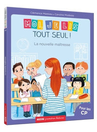 Moi je lis tout seul - la nouvelle maîtresse
