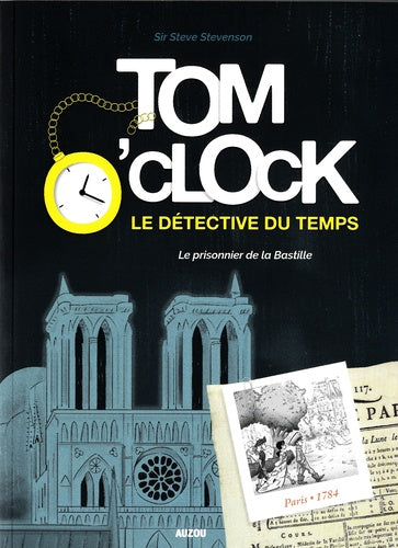 Tom o'clock, le détective du temps - Tome 1, le prisonnier de la bastille