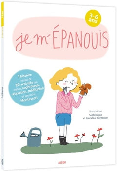 JE M'ÉPANOUIS - 3-6 ANS: AVEC MONTESSORI
