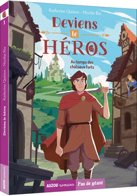 Deviens le héros - Au temps des châteaux forts