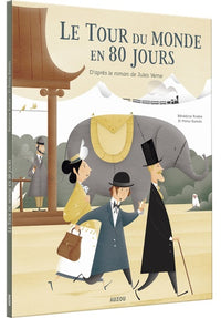 LE TOUR DU MONDE EN 80 JOURS: D'APRES LE ROMAN DE JULES VERNE