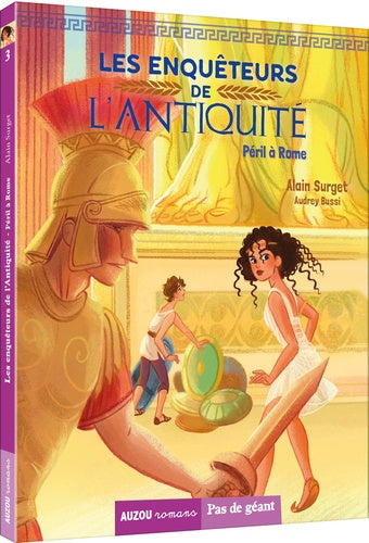 Les enquêteurs de l'Antiquité Tome 3 - Péril à Rome