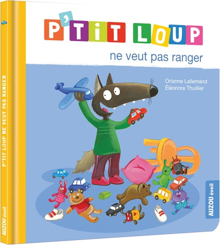 P'tit Loup ne veut pas ranger