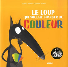 Le loup qui voulait changer de couleurs