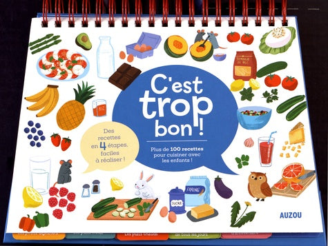 C'EST TROP BON ! (NE): PLUS DE 100 RECETTES POUR CUISINER AVEC LES ENFANTS !