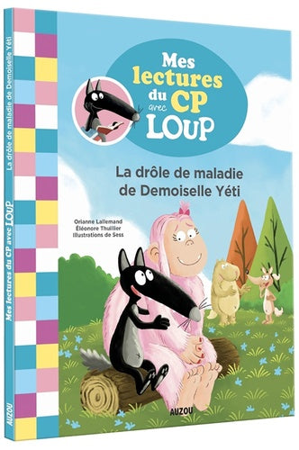 Mes lectures avec Loup - CP Niveau 2 - La drôle de maladie de Demoiselle Yéti
