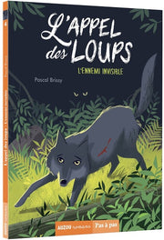 L'appel des loups - tome 04 L'ennemi invisible - Tome 4