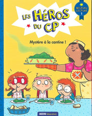 Les héros du CP - Mystère à la cantine !