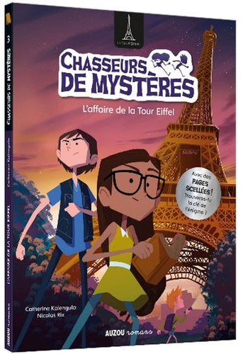 CHASSEURS DE MYSTÈRES - L'AFFAIRE DE LA TOUR EIFFEL: TOME 03