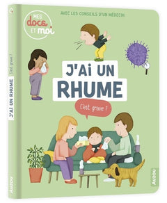 Mes docs et moi - J'ai un rhume c'est grave ?