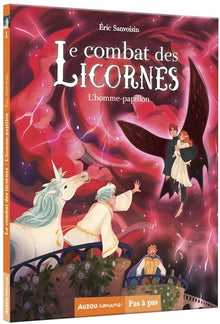 LE MAÎTRE DES LICORNES - LE COMBAT DES LICORNES TOME 1 L HOMME-PAPILLON