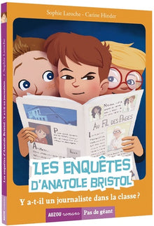 Enquêtes Anatole Bristol - Y a-t-il un journaliste dans la classe ?