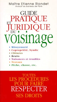 Guide pratique juridique du voisinage