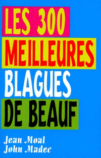 Les 300 meilleures blagues de beauf