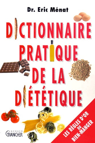 Dictionnaire pratique de diététique