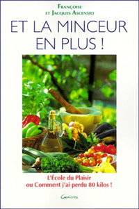 Et la minceur en plus !