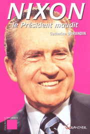 Nixon. Le President Maudit