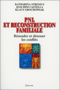 PNL et reconstruction familiale