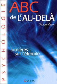 ABC de l'au-delà : Lumieres sur l'éternité