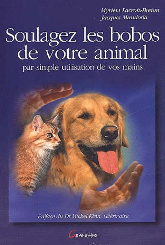 Soulagez les bobos de votre animal par simple utilisation de vos mains
