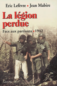 La légion perdue - face aux partisans, 1942