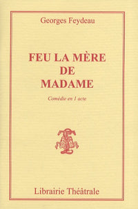 Feu la mère de madame