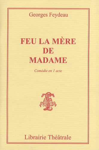 Feu la mère de Madame