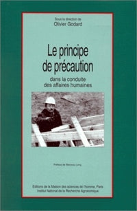 LE PRINCIPE DE PRECAUTION DANS LA CONDUITE DES AFFAIRES HUMAINES