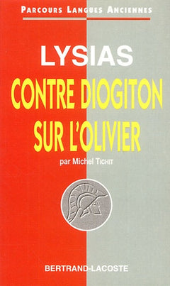 LYSIAS:CONTRE DIOGITON-SUR L'OLIVIER-PARCOURS LANGUES ANCIENNES