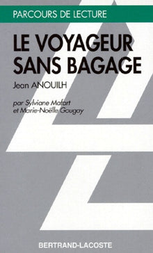LE VOYAGEUR SANS BAGAGE - PARCOURS DE LECTURE