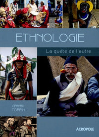 Ethnologie: La quête de l'autre