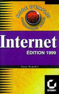 Internet mode d'emploi (édition 1999)