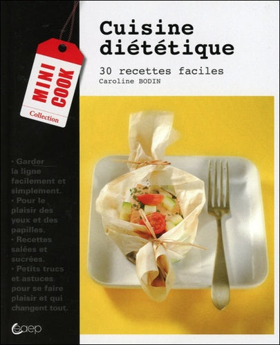 Cuisine diététique - 30 recettes faciles