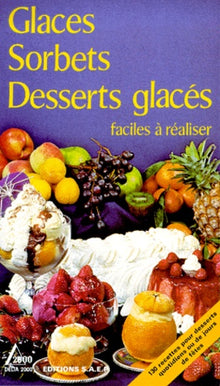 Glaces, sorbets, desserts glacés faciles à réaliser
