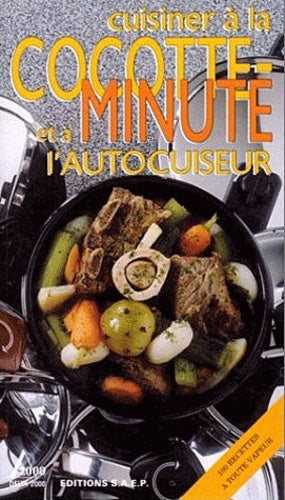 Cuisiner à la cocotte minute et à l'autocuiseur