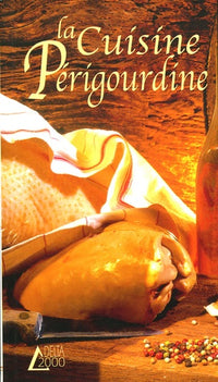 La cuisine Périgourdine