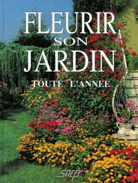 Fleurir son jardin toute l'année