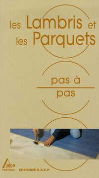 Les lambris et les parquets