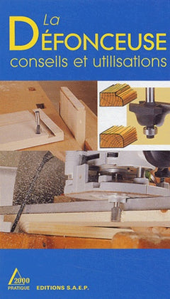 La défonceuse: Conseils et utilisations