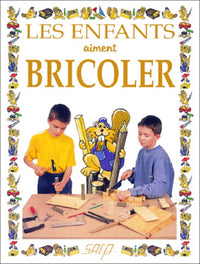 Les enfants aiment bricoler