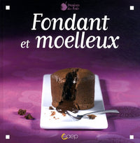 Fondants et moelleux pour grands effets