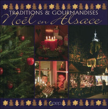 Noël en Alsace - Traditions & Gourmandises