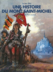 Une histoire du Mont-Saint-Michel
