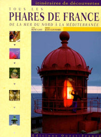 TOUS LES PHARES DE FRANCE/ITINERAIRES D.