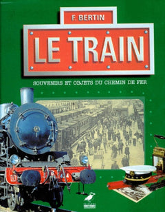 Le Train : Souvenirs et objets du chemin de fer