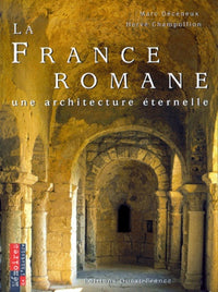 La France romane: Une architecture éternelle