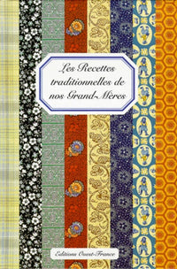 Recettes traditionnelles de nos grand-mères