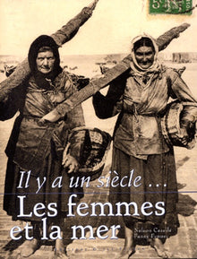 Il y a un siècle... : Les femmes et la mer