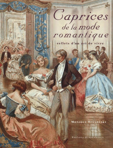 Caprices de la mode romantique : reflets d'un art de vivre
